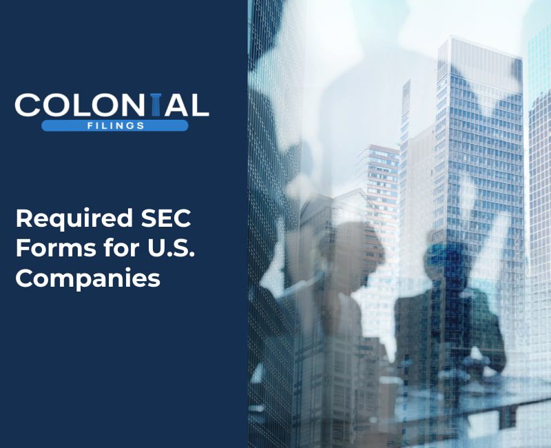 Required SEC Forms for U.S. Companies